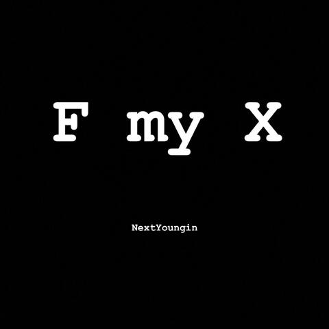 F My X