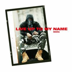 Live Up to My Name