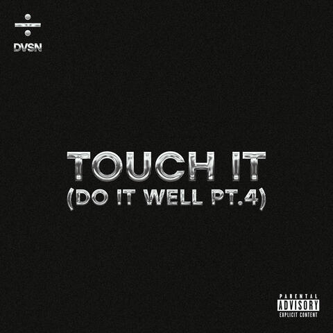 Touch It (Do It Well Pt. 4) [Sped Up / Slowed]