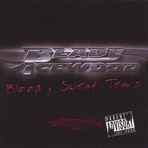 Blood Sweat and Tears