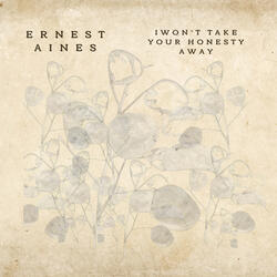 I Won't Take Your Honesty Away