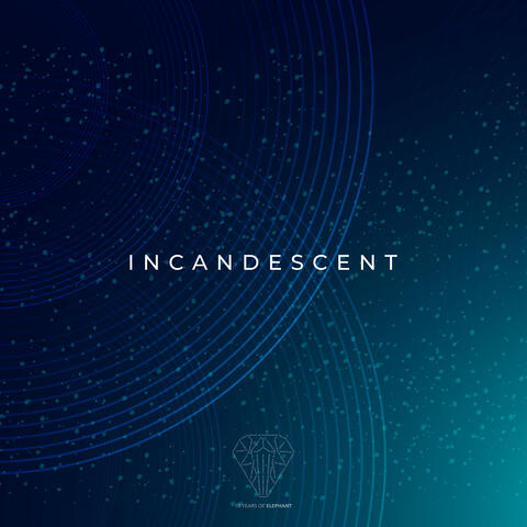 Incandescent