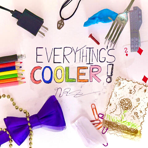 Everything's Cooler!
