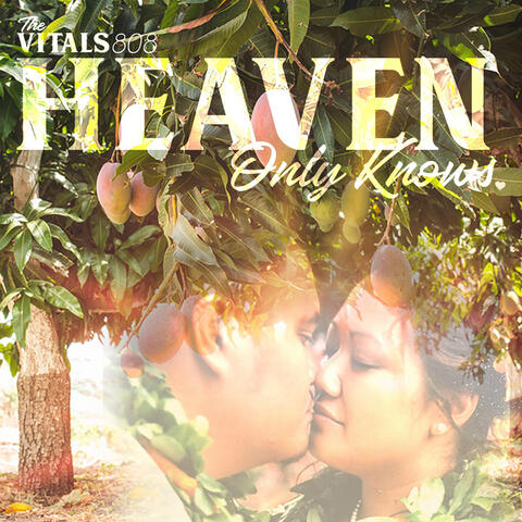 Heaven Only Knows