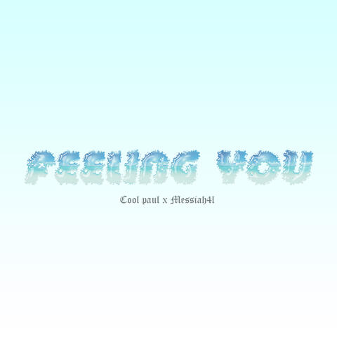 Feeling You