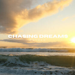 Chasing Dreams