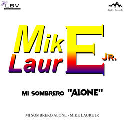 Mi Sombrero "Alone"