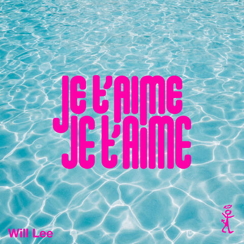 Je t'aime Je t'aime