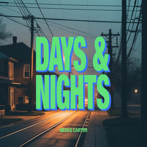 Days & Nights