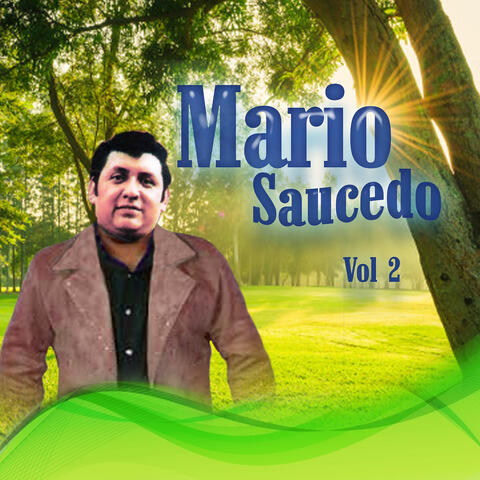 Mario Saucedo, Vol. 2