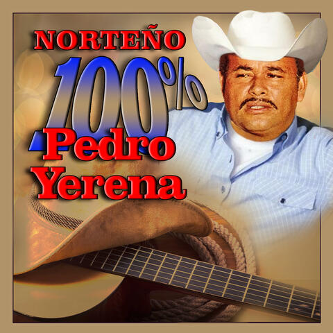 Norteño 100% Pedro Yerena
