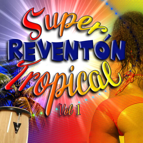 Super Reventón Tropical, Vol. 1