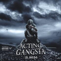 Acting Gangsta