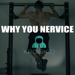 Why You Nervice