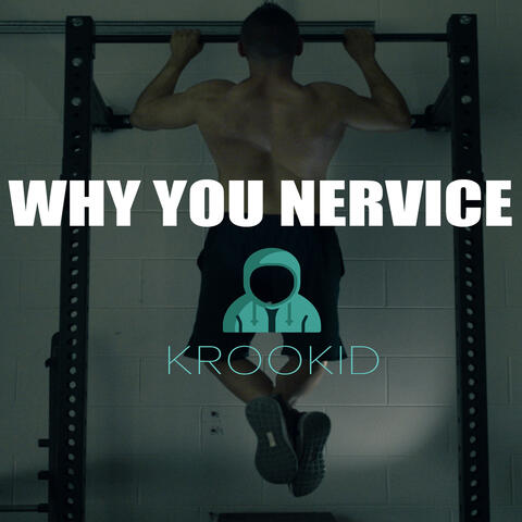Why You Nervice