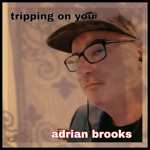 Tripping on you