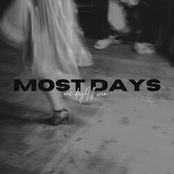 Most Days (One Day I'll Win)