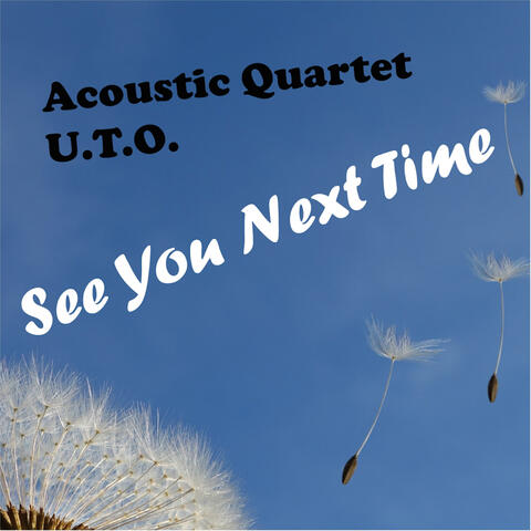 SEE YOU NEXT TIME