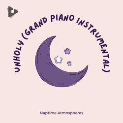 Unholy (Grand Piano Instrumental)