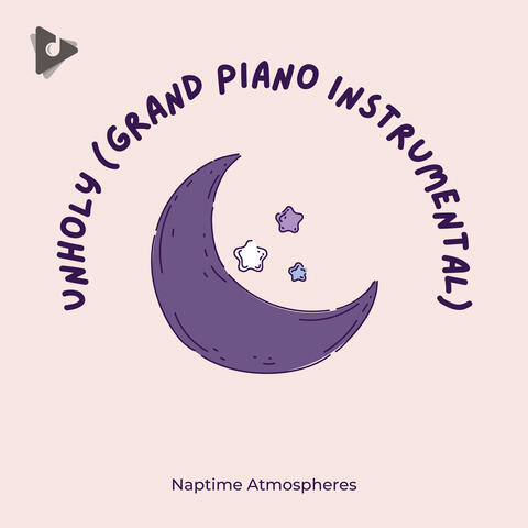Unholy (Grand Piano Instrumental)