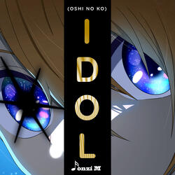 Idol (Oshi no Ko OP) - Aqua Version