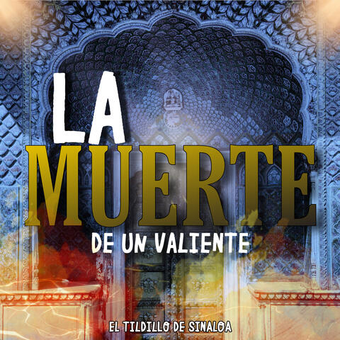 La Muerte De Un Valiente