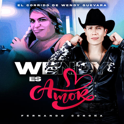 El Corrido de Wendy Guevara (Wendy Es Amor)