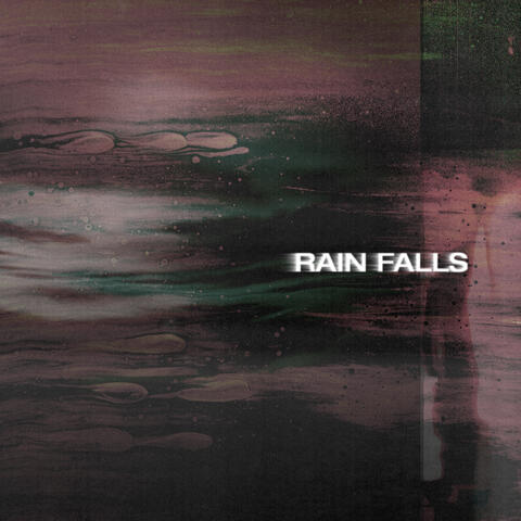 Rain Falls