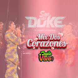 Mix Dos Corazones: Loco Corazón - El Tucu Tuncu