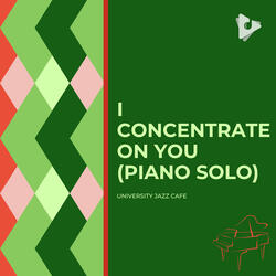 I Concentrate On You (Piano Solo