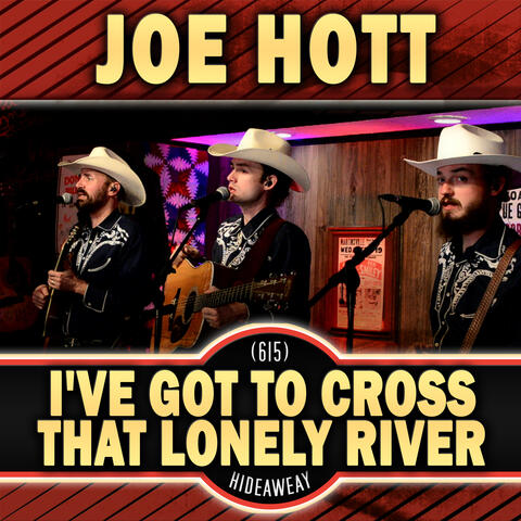 I've Got to Cross That Lonely River