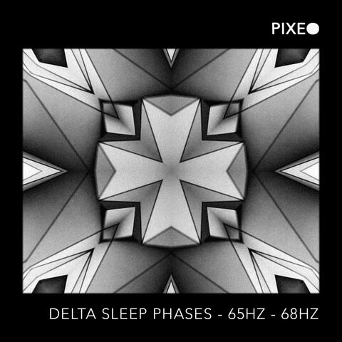 Delta Sleep Phases - 65Hz - 68Hz