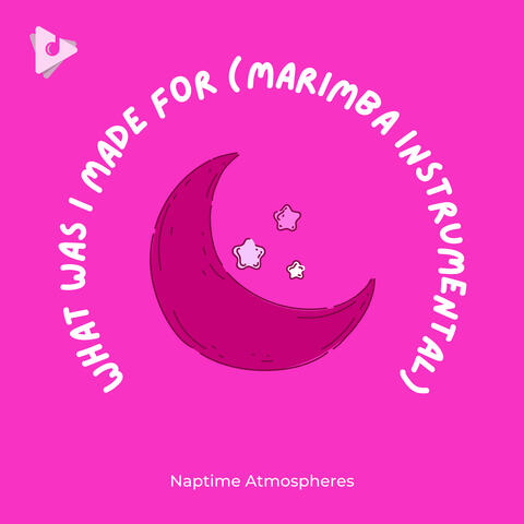 What Was I Made For (Marimba Instrumental)