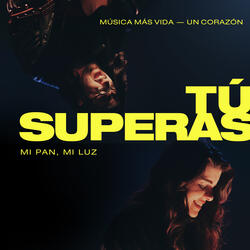 Tú Superas (Mi Pan, Mi Luz) feat. Un Corazón