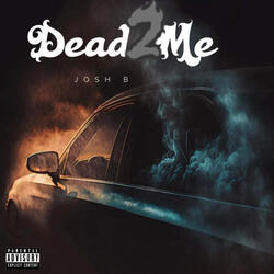 Dead 2 Me