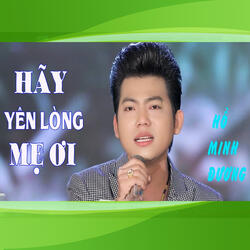 Hãy Yên Lòng Mẹ Ơi