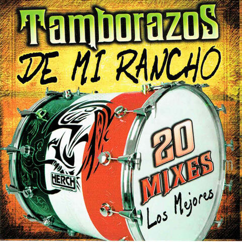 Tamborazos de Mi Rancho "20 Mixes las Mejores"