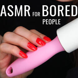 ASMR for People Who GET BORED EASILY
