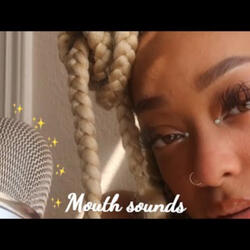 Assorted Mouth Sounds For Relaxation, Pt. 1