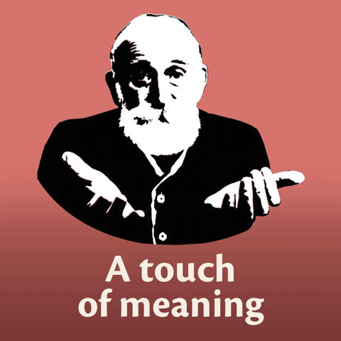 A Touch of Meaning
