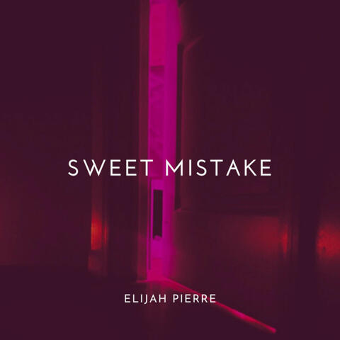 SWEET MISTAKE