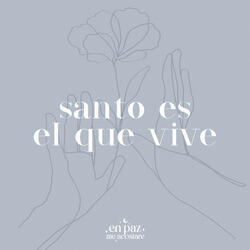 Santo Es El Que Vive
