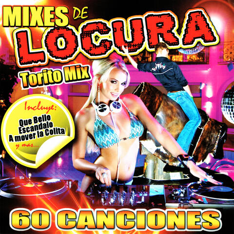 Mixes de Locura "Torito Mix" (60 Canciones)