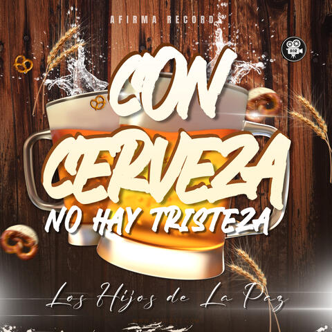 Con Cerveza No Hay Tristeza