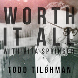 Worth It All