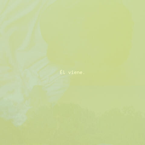 Él Viene