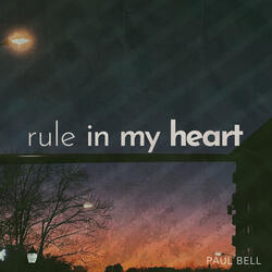 Rule in my Heart