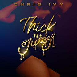 Thick N Juicy
