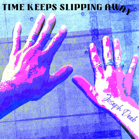 Time Keeps Slipping Away