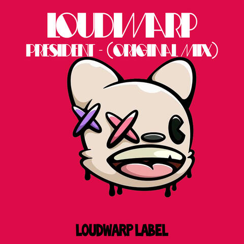 President - LoudWarp